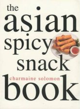 The Asian Spicy Snack Book