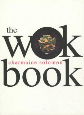 The Wok Book by Charmaine Solomon