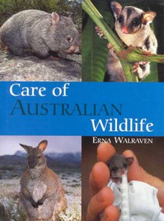 Care Of Australian Wildlife by Erna Walraven