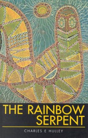 The Rainbow Serpent by Charles Hulley
