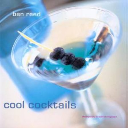 Cool Cocktails by Ben Reed