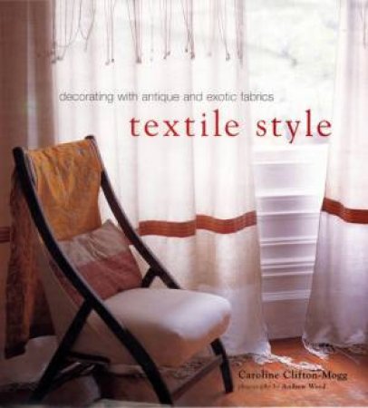 Textile Style by Caroline Clifton-Mogg