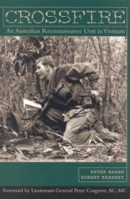 Crossfire An Australian Reconnaissance Unit In Vietnam