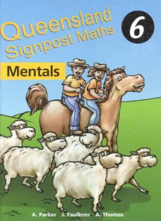 Queensland Signpost Maths Mentals 6 by A Parker & J Faulkner & A Thomas