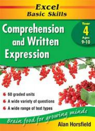 Excel Basic Skills: Comprehension & Written Expression - Year 4 by Alan Horsfield