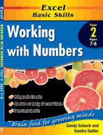 Excel Basic Skills: Working With Numbers - Year 2 by S Schuck & S Sandler