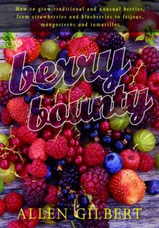 Berry Bounty by Allen Gilbert