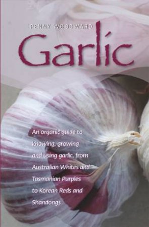 Garlic by Penny Woodward
