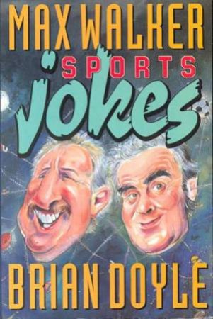 Sports Jokes by Max Walker & Brian Doyle