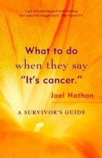 What to Do When They Say Its Cancer