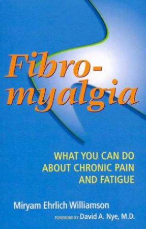 Fibromyalgia by Miryam Williamson