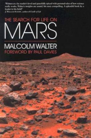 The Search for Life on Mars by Malcolm Walter