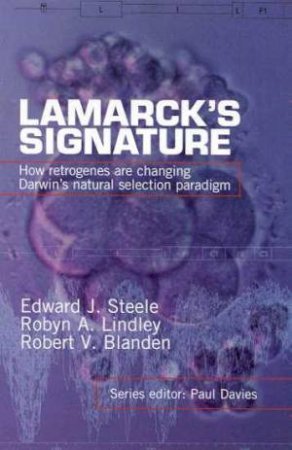 Lamarck's Signature by Edward J Steele & Robert V Blanden & Robyn A Lin