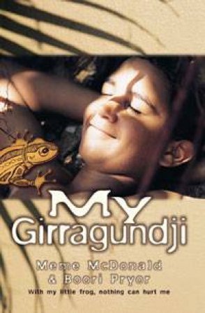 My Girragundji by Meme McDonald & Boori Pryor