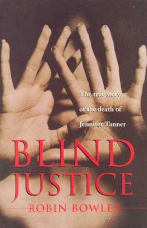 Blind Justice by Robin Bowles