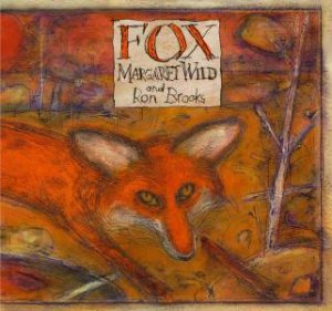 Fox by Margaret Wild & Ron Brooks