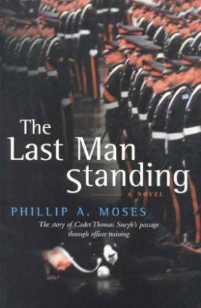 The Last Man Standing by Phillip A Moses