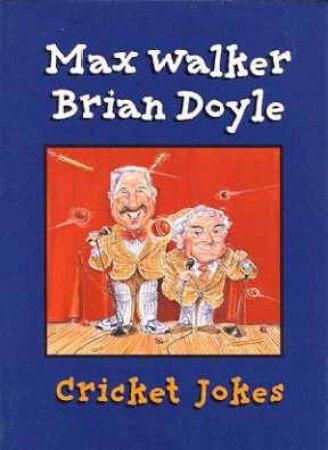 Cricket Jokes by Max Walker & Brian Doyle