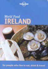 Lonely Planet World Food Ireland 1st Ed