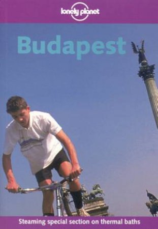 Lonely Planet: Budapest, 1st Ed by Steve Fallon