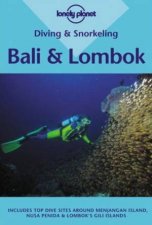 Lonely Planet Diving and Snorkeling Bali and Lombok 1st Ed