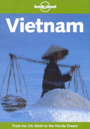 Lonely Planet: Vietnam, 6th Ed by Mason Florence & Robert Storey