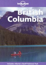 Lonely Planet British Colombia 1st Ed