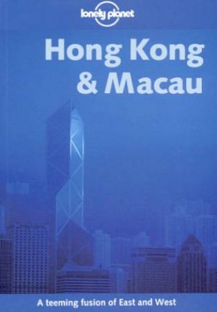 Lonely Planet: Hong Kong and Macau, 10th Ed by Steve Fallon