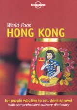 Lonely Planet World Food Hong Kong 1st Ed