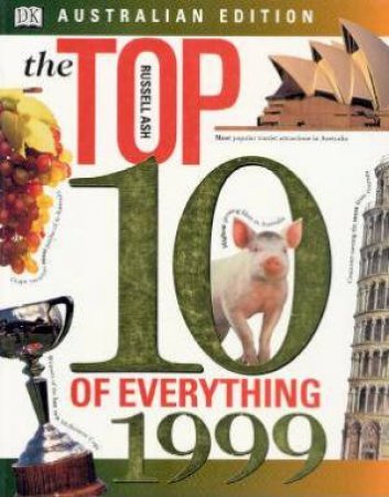 The Top 10 Of Everything 1999 by Russell Ash