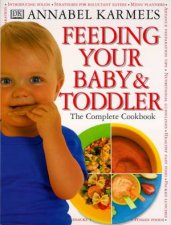 Feeding Your Baby  Toddler The Complete Cookbook