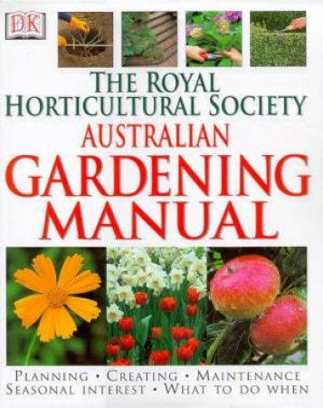 The Royal Horticultural Society Australian Gardening Manual by Various