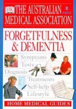 The AMA Home Medical Guide Forgetfulness  Dementia