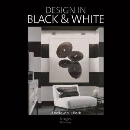 Design in Black and White by Janelle McCulloch