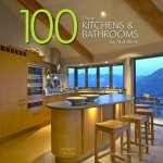 100 Great Kitchens and Bathrooms