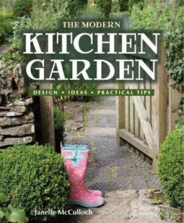 Modern Kitchen Garden by Janelle McCulloch
