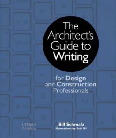 The Architects Guide to Writing by Bill Schwarz