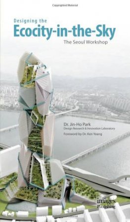 Designing the Ecocity-in-the-Sky by Jin-Ho Park