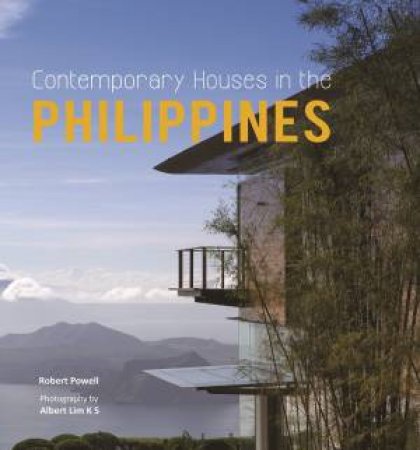 Contemporary Houses in the Philppines by Robert Powell
