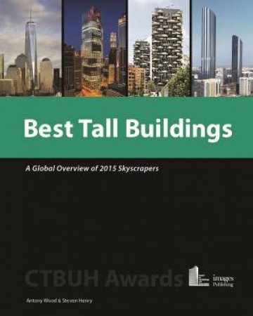 Best Tall Buildings by Antony Wood & Steven Henry & Daniel Safarik