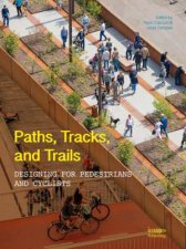 Paths Tracks And Trails Designing For Pedestrians And Cyclists