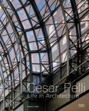 Cesar Pelli Life In Architecture