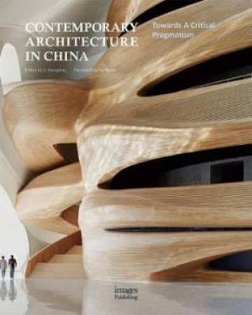 Contemporary Architecture In China: Towards A Critical Pragmatism by Li Xiangning