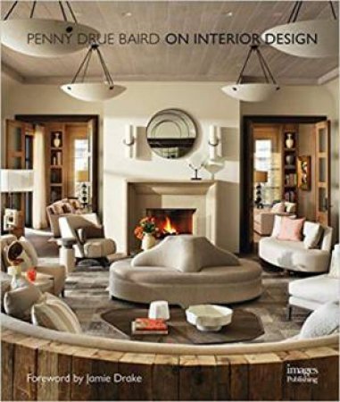 On Interior Design by Penny Drue Baird