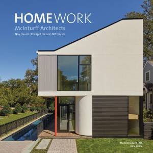 HomeWork: New Houses | Changed Houses | Not Houses by Mark McInturff 