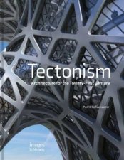 Tectonism Architecture for the 21st Century