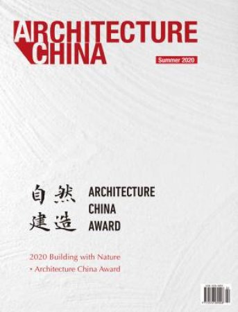 Architecture China: 2020 Building With Nature by Li Xiangning 