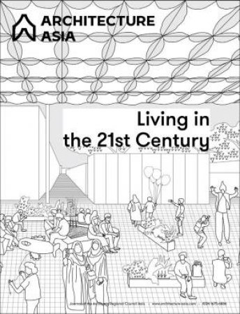 Architecture Asia: Living In The 21st Century by Wu Jiang