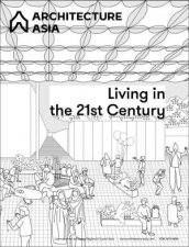 Architecture Asia Living In The 21st Century