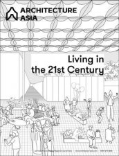 Architecture Asia Living In The 21st Century